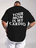 Your mom is my cardio